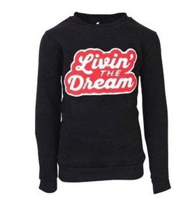 Livin' the dream sweatshirt